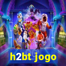 h2bt jogo