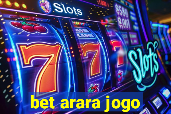 bet arara jogo