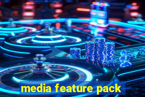 media feature pack