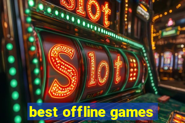 best offline games