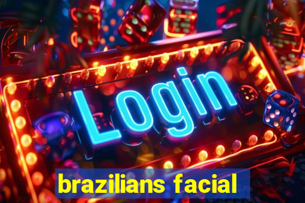 brazilians facial