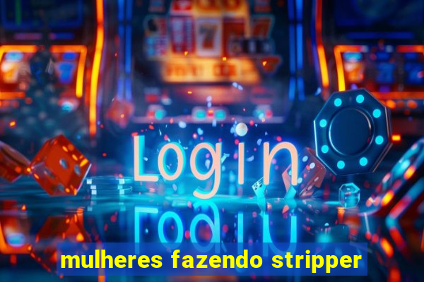 mulheres fazendo stripper