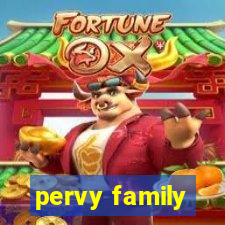 pervy family