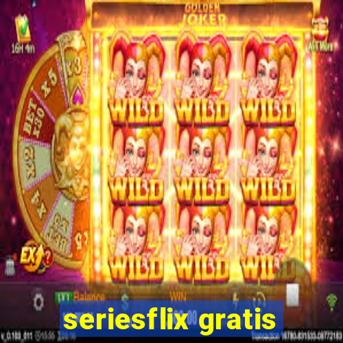 seriesflix gratis