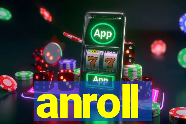 anroll