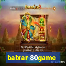 baixar 80game