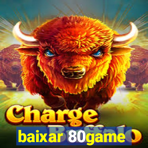 baixar 80game