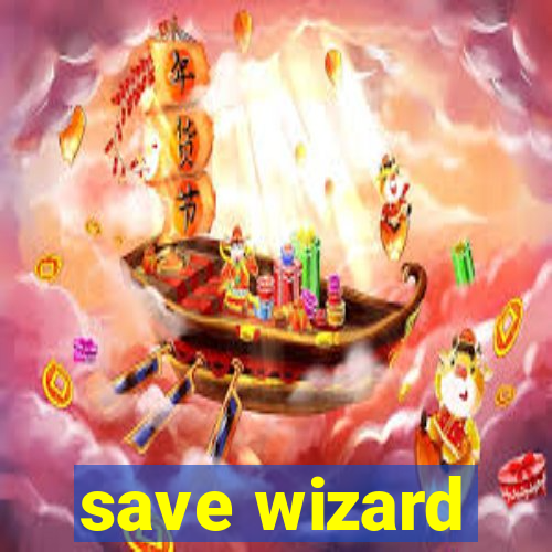 save wizard