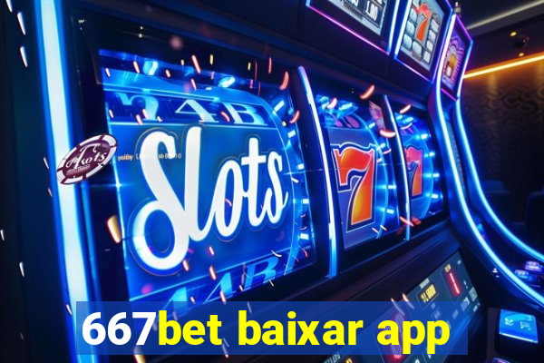 667bet baixar app