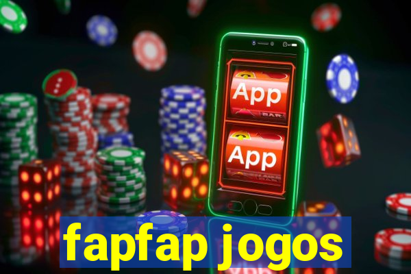 fapfap jogos