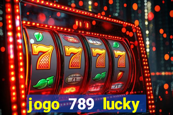 jogo 789 lucky paga mesmo