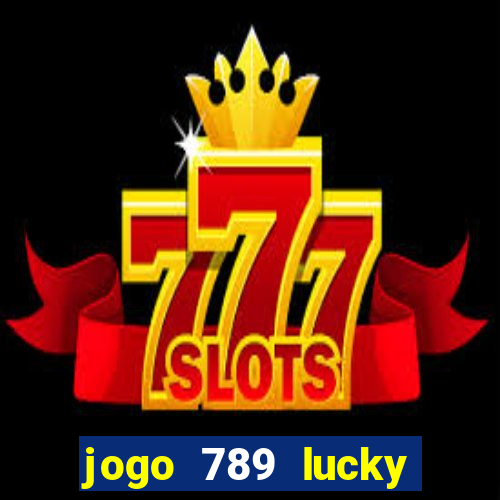 jogo 789 lucky paga mesmo