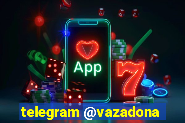 telegram @vazadona