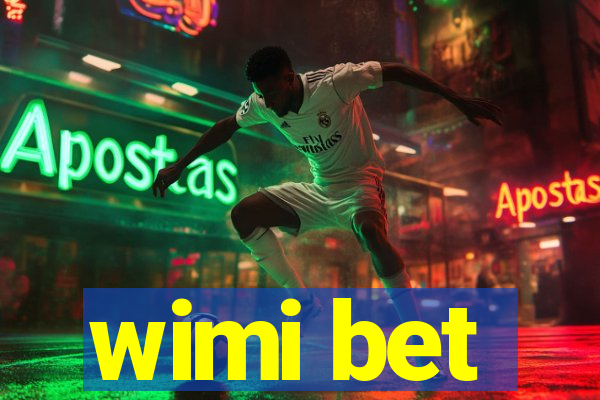 wimi bet