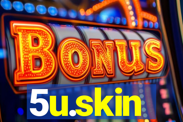 5u.skin