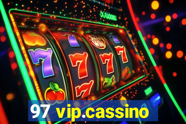 97 vip.cassino