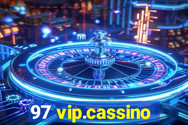 97 vip.cassino