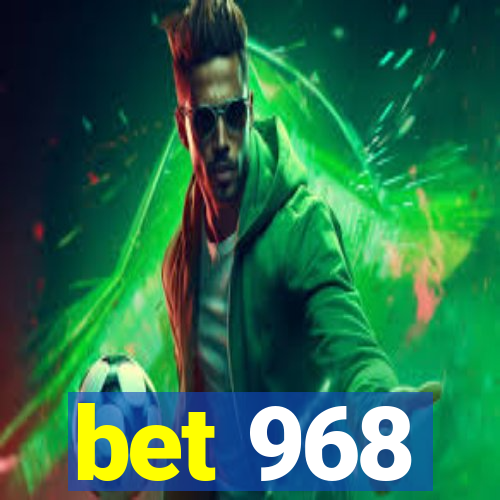 bet 968