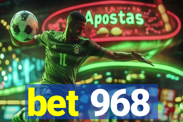 bet 968