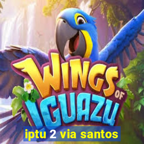 iptu 2 via santos