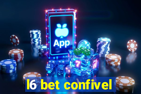 l6 bet confivel