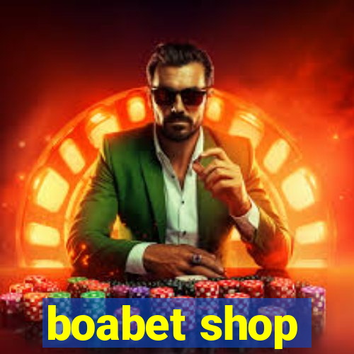 boabet shop