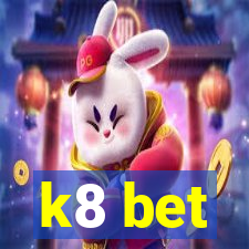 k8 bet