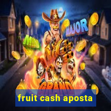 fruit cash aposta