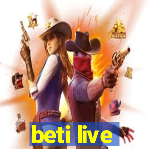 beti live