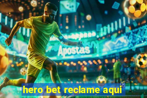 hero bet reclame aqui