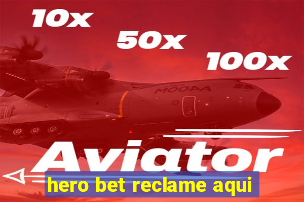 hero bet reclame aqui