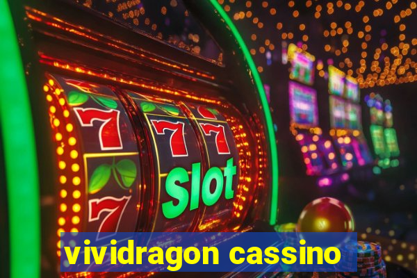 vividragon cassino