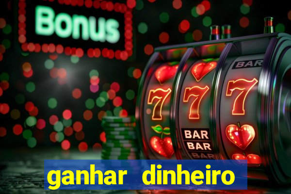 ganhar dinheiro jogando sem precisar depositar