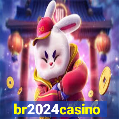 br2024casino