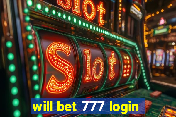 will bet 777 login