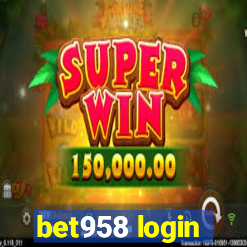 bet958 login