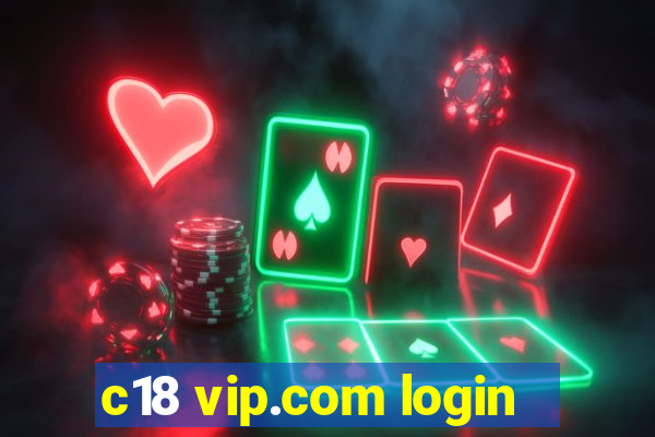 c18 vip.com login