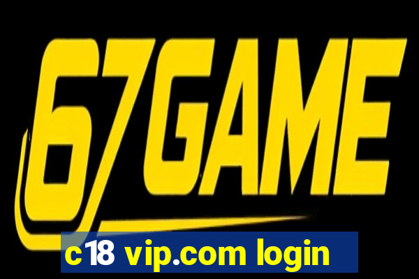 c18 vip.com login