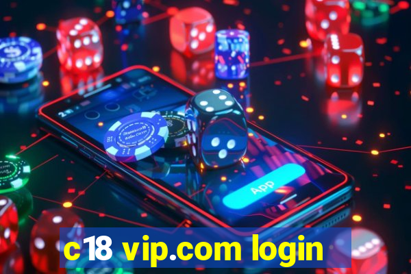 c18 vip.com login