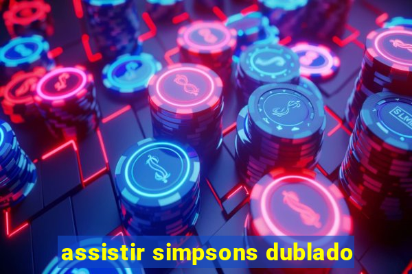 assistir simpsons dublado