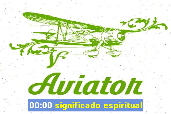 00:00 significado espiritual