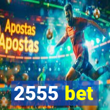 2555 bet