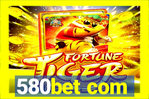 580bet com