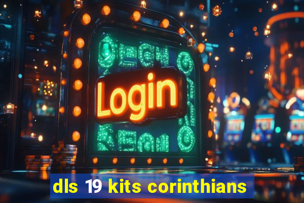 dls 19 kits corinthians