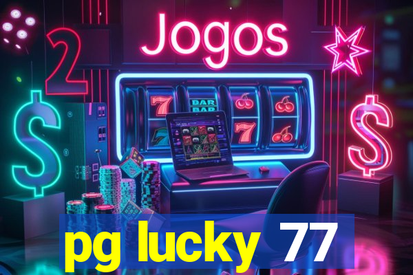 pg lucky 77