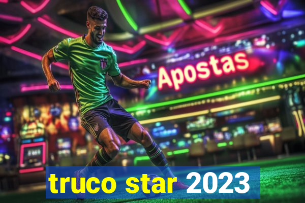 truco star 2023