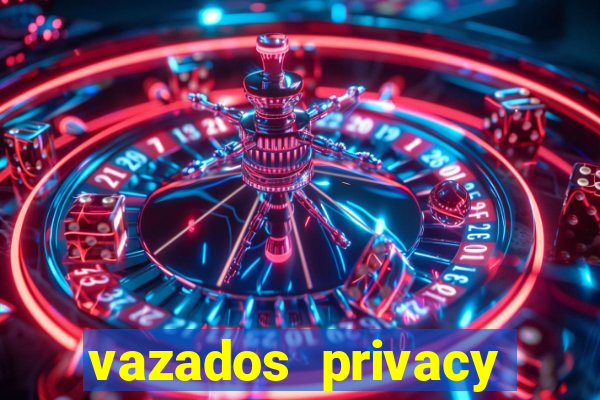 vazados privacy belle belinha