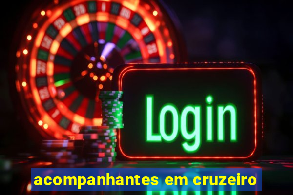 acompanhantes em cruzeiro