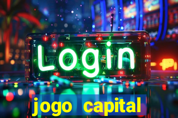 jogo capital download mobile