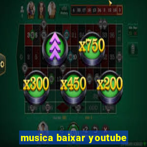 musica baixar youtube